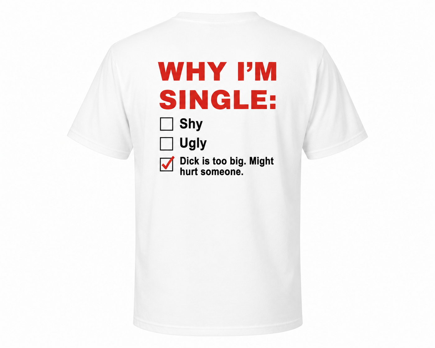 Why I'm Single T-Shirt white back view with bold checklist graphic print